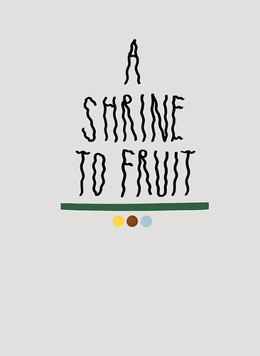 A Shrine To Fruit