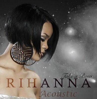 rihanna hairstyle in take bow. Rihanna Take a Bow Acoustic