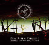 NEW RISEN THRONE: Crossing the Withered Regions (Cold Meat Industry 2009)