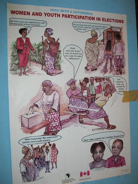 Poster hanging in the Mbonge District Office

Women and Youth Participation in Elections

"Ma Philo, have you registered to vote? Remind other women and youth, ooh!"
"Do you know that at 21 you have the right to vote and be voted for? You better go and register now!"
"Chai! usai you di go? you no know sey one vote fit make difference?"
"You refuse to vote, you accept the wrong person"
"Vote massively! We need more women and youth leaders"
"Your vote counts for a better Cameroon" By hoyasmeg