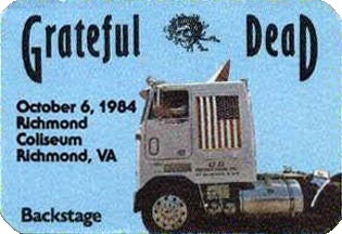 Grateful Dead backstage pass - 10/6/84 Richmond Coliseum, Richmond, Virginia [borrowed from www.psilo.com]