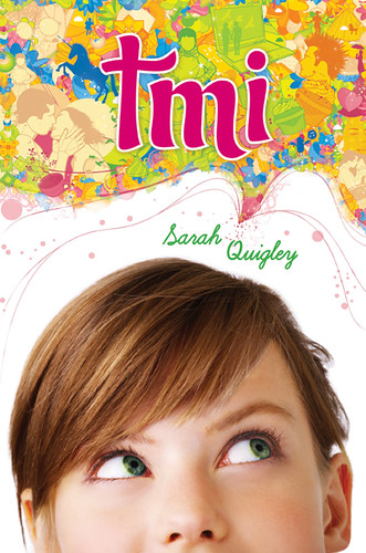 Cover of YA novel TMI by Sarah Quigley
