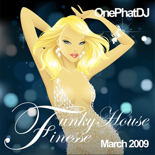 One Phat Dj - Funky House Finesse March 2009