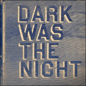 Dark_Was_The_Night