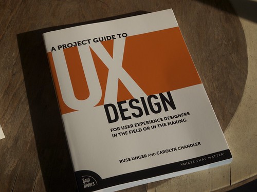 A Project Guide to UX Design - Russ Unger and Carolyn Chandler