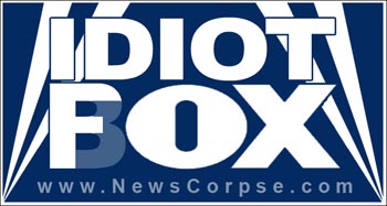 Idiot Fox News