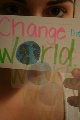 "Don't wait for the world to change. Fix it.