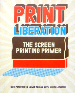 Print Liberation - Learn To Screenprint!!!