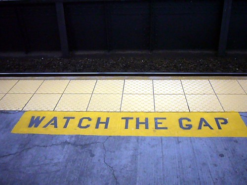 Watch the Gap!!