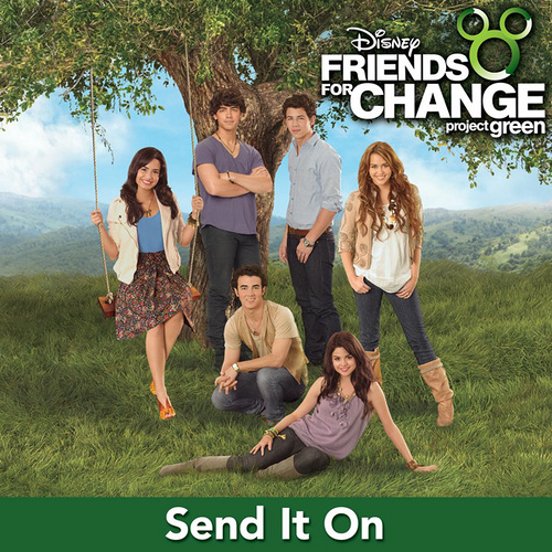 Send It On - Disney Friends For A Change by Demi Lovato Fan.