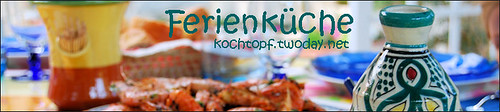 Blog-Event XLIX - Ferienküche (plus Wettbewerb) - Abgabetermin 15.9.2009