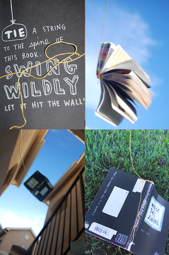 Wreck this journal: tie a string; swing wildly