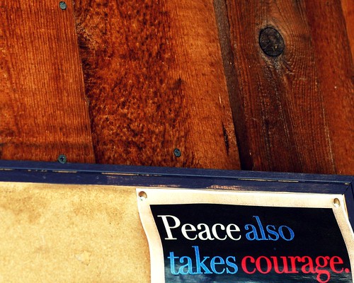 Peace Also Takes Courage