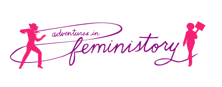 Adventures in Feministory graphic