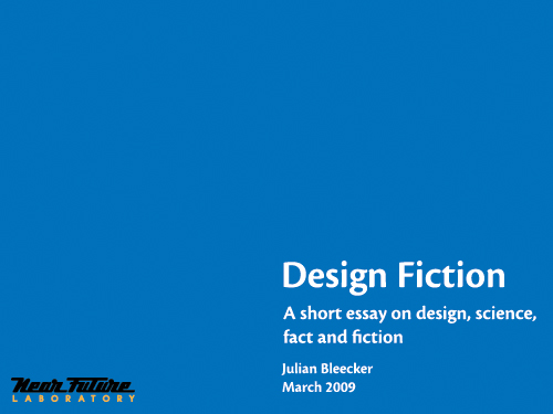 Design Fiction A Short Essay on Design, Science, Fact and Fiction