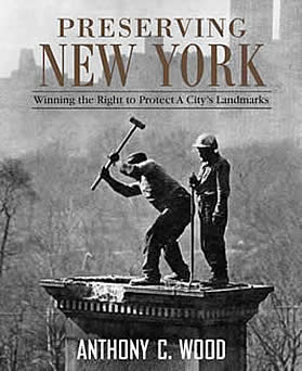 Preserving New York: Winning a Right to Protect a City’s Landmarks -- book cover