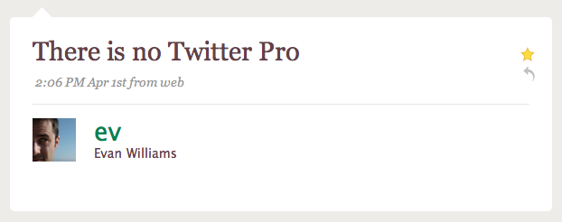 Twitter / Evan Williams: There is no Twitter Pro