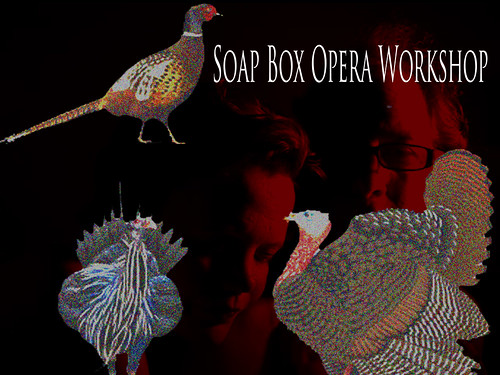 SOAP BOX OPERA WORKSHOP  at OTO