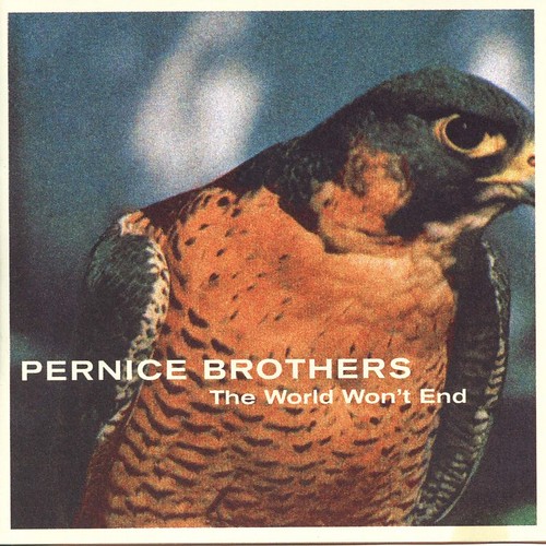 The-World-Won't-End-by-The-Pernice-Brothers_u0PM_sPsQCsx_full by you.