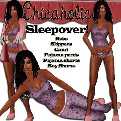 Chicaholic Sleepover