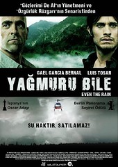 Yağmuru Bile - Tambien La Iluvia - Even The Rain (2011)