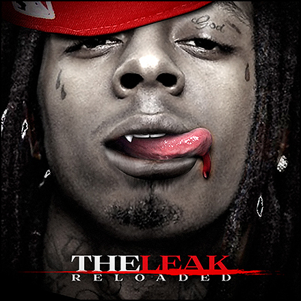 Lil Wayne The Leak Album. Mixtape: Lil Wayne – The Leak