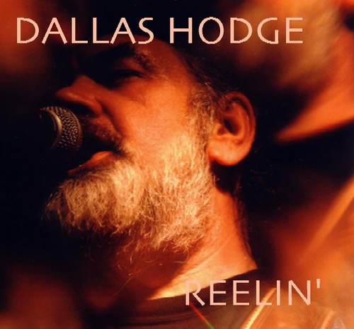 Dallas Hodge - Reelin (CD)