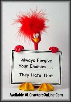 Always Forgive Your Enemies