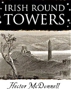 Irish Round Towers, by Hector McDonnell