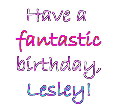 HAPPY BIRTHDAY, LESLEY!