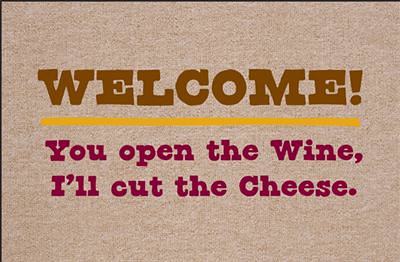 Welcome ! Wine and Cheese - Funny Doormat