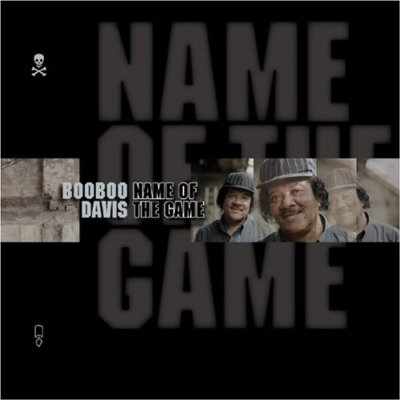 Boo Boo Davis - Name Of The Game (CD)