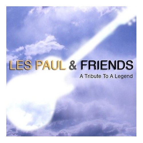 Les Paul & Friends - A Tribute To A Legend (CD)