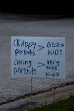 Crappy parents > Bozo kids; Caring parents > very nice kids