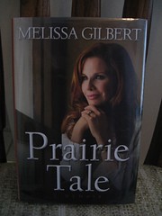 Prairie Tale by Melissa Gilbert