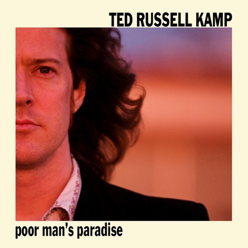 Ted Russel Kamp - Poor Man's Paradise (CD)