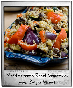Mediterranean Roast Vegetables with Bulgar Wheat 