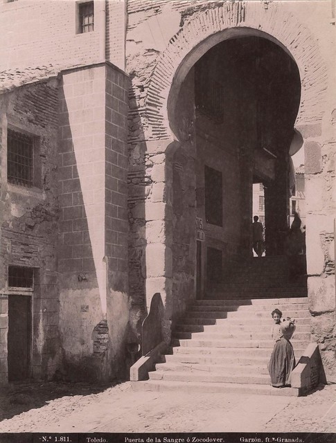 Arco de la Sangre (Toledo) a finales del siglo XIX. Fotografía de Rafael Garzón