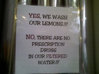 YES, WE WASH OUR LEMONS!!! NO, THERE ARE NO PRESCRIPTION DRUGS IN OUR FILTERED WATER!!!