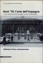 2009 -ANNI '70 L'ARTE DELL'IMPEGNO-I NUOVI ORIZZONTI CULTURALI IDEOLOGICI E SOCIALI NELL'ARTE IT